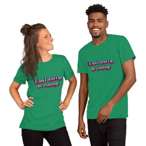 Don't Worry, Be Vintage (Unisex T-Shirt) - Image 7